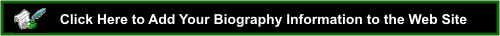 Click here to add your biography information to the web site